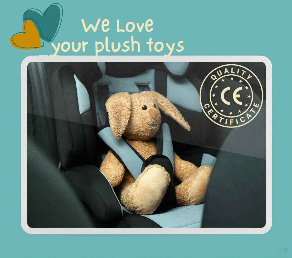 A plush bunny secured in a car seat with a seatbelt, featuring a "Quality Certificate" stamp and the text "We Love Your Plush Toys."