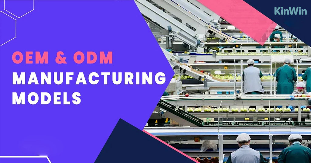 Factory workers on a production line with text overlay “OEM & ODM Manufacturing Models” representing product development and manufacturing partnerships by KinWin.